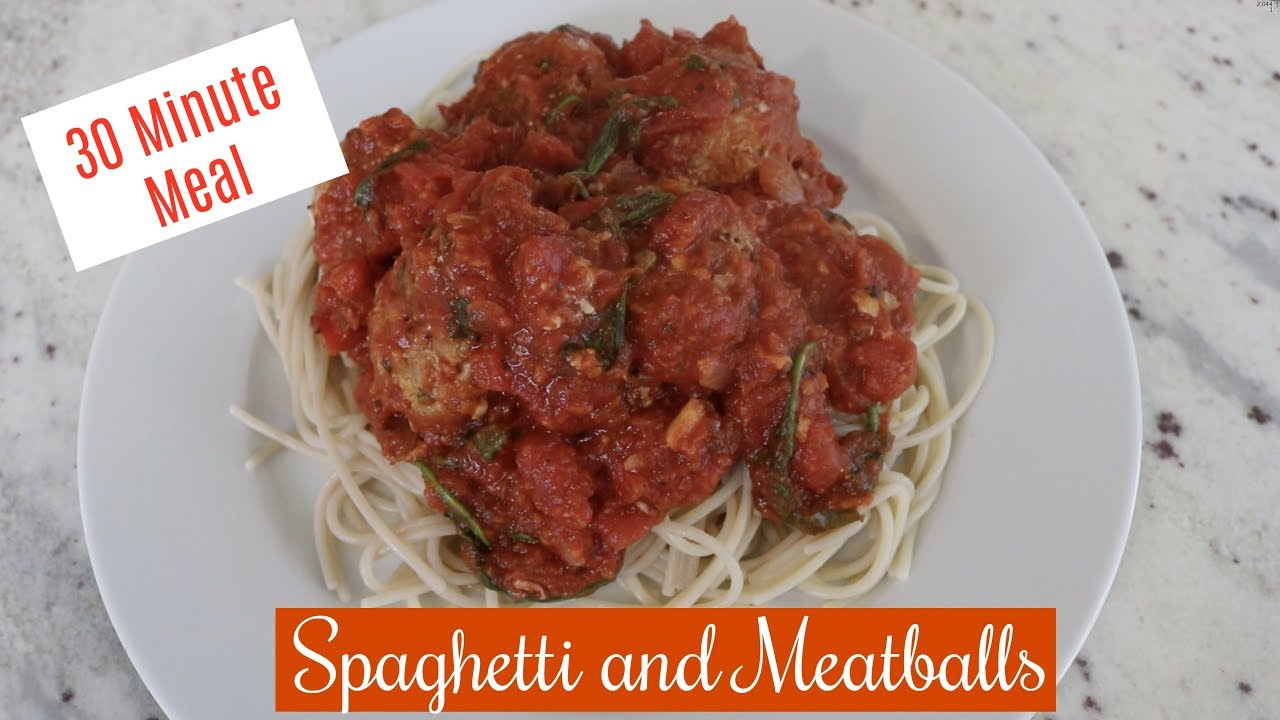 30 Minute Meal: Spaghetti and Meatballs Recipe