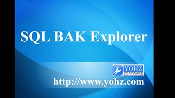 SQL BAK Explorer - an introduction
