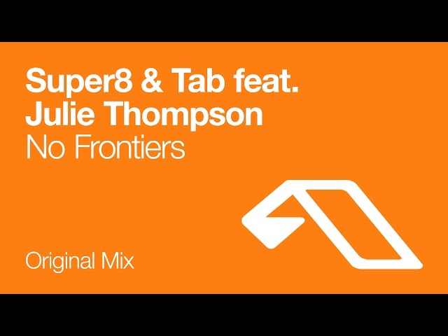 Super8 & Tab - No Frontiers Original Mix