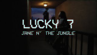 Jane N' The Jungle - Lucky 7 (Official Music Video) screenshot 4