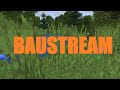 BAUSTREAM (mal wieder)