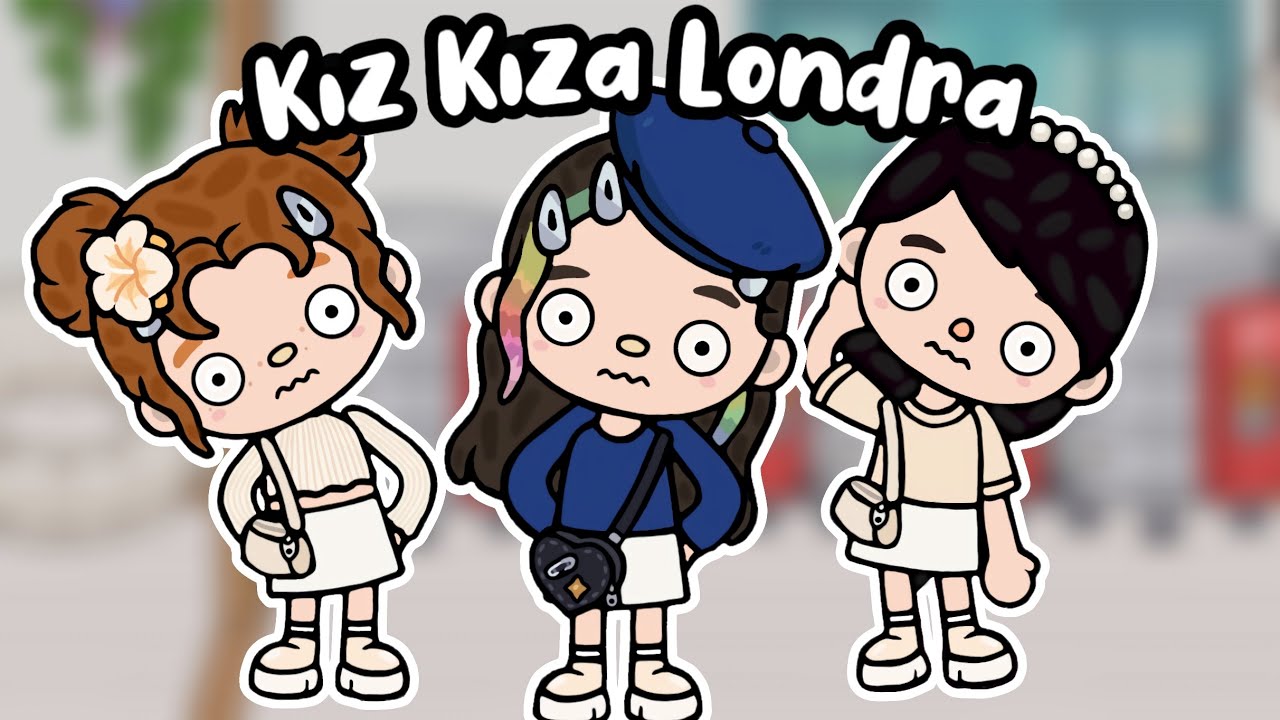 Kız Kıza Londra -  Toca Life Word Türkçe  - Toca Life Noha