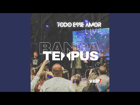 Sleduj Todo Esse Amor (LIVE) na YouTube