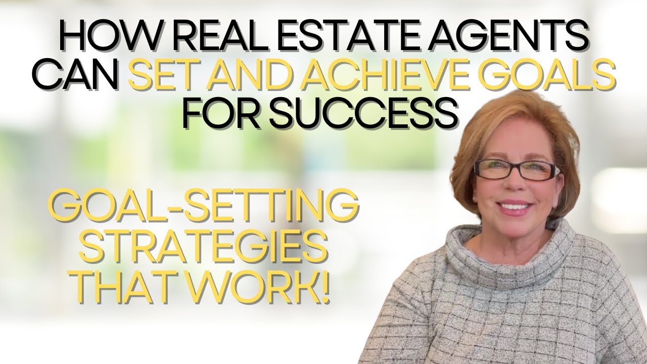 4 Key Steps for Real Estate Agents to Set Goals That Stick - YouTube