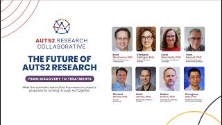 The Future of AUTS2 Research Recorded Live on July 29 2026