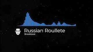Russian Roullete Breakbeat