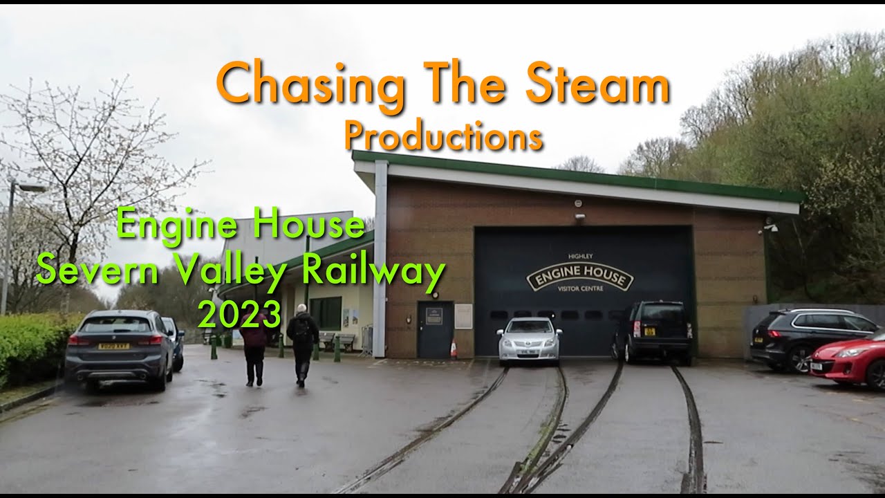 Engine House, Highley, Severn Valley Railway YouTube