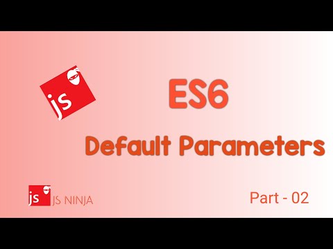 ES6 | Part - 02 | ES6 Features | Default Parameters | JavaScript Standards