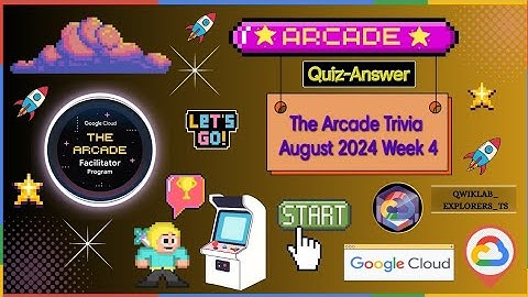 The Arcade Trivia August 2024 Week 4 ● Quiz-Answer ●GCAF-24 #qwiklabs #arcade #gcp ☁️🚀🎁🥳🎉