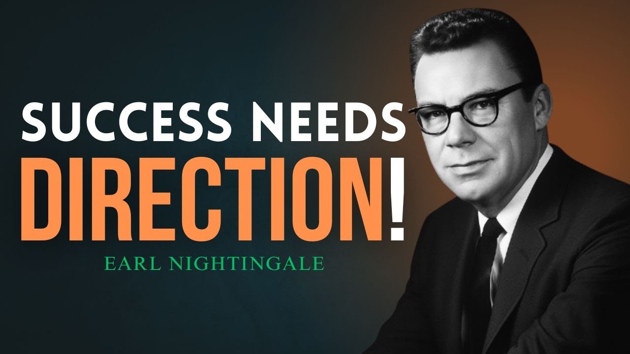 Direction Decides Destiny | Why Goals Create Success | Earl Nightingale Motivation