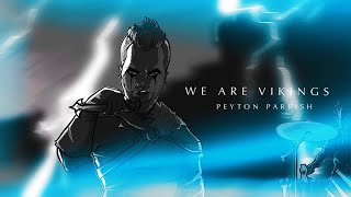 Video thumbnail of "Peyton Parrish - We Are Vikings (Viking Chant)"