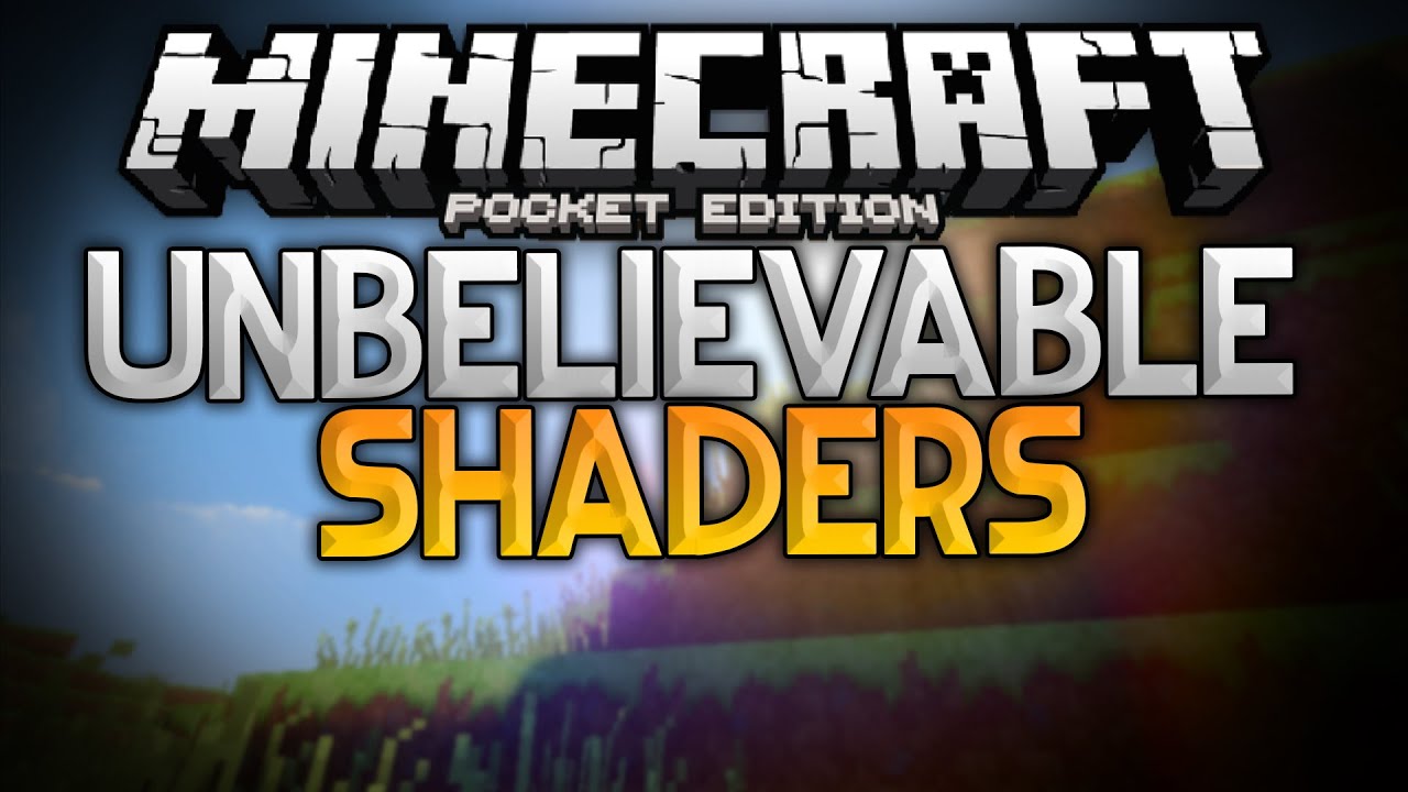 UNBELIEVABLE SHADERS for MCPE - Epic Shader Pack - Minecraft Pocket ...