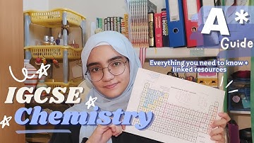How to get an A*/9 in IGCSE CHEMISTRY complete guide - how I studied, tips, resources and more!