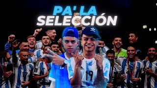 La T y La M - Pa' la Selección (Versión Scaloneta)