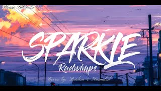 SPARKLE - Radwimps/ Girl Cover (Lyrics)