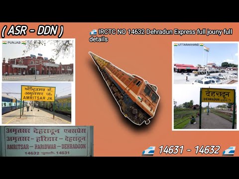 14632 Dehradun Express full jouny | Amritsar to Dehradun | ( ASR - DDN ...