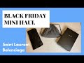 Black Friday MINI HAUL - SAINT LAURENT & BALENCIAGA (Toronto Premium Outlets MALL)