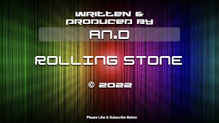 An.D - Rolling Stone - Original Music