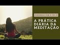 Conversas Com o Céu 29: Dicas Para A Meditação