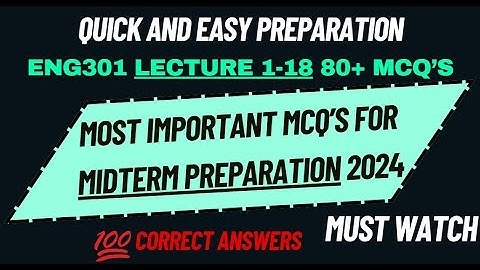 ENG301 LECTURE 1-18 | 80+ IMPORTANT MCQs | MIDTERM PREPARATION 2024 #ENG301 #midtermpreparation2024