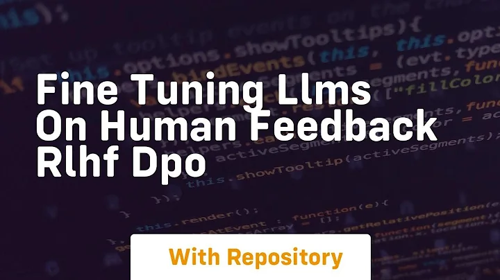 Fine tuning llms on human feedback rlhf dpo
