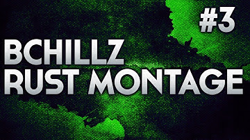 BCHILLZ! Rust PvP Montage #3