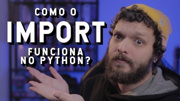 Sistema de imports, como o python importa código? | Live de Python #269