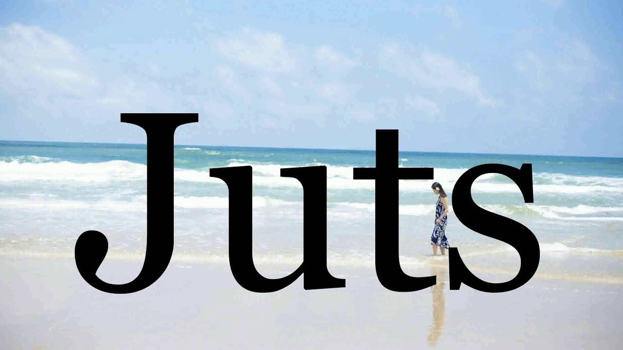 How To Pronounce Juts??????Pronunciation Of Juts - YouTube