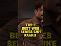 Top 4 Best Web Series Like Raakh #shorts #top4 #raakh