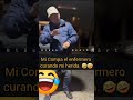 mi compa el enfermero 😎🔥😁