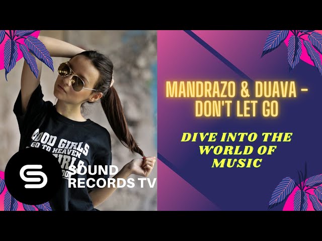 Mandrazo & Duava - Don't Let Go class=