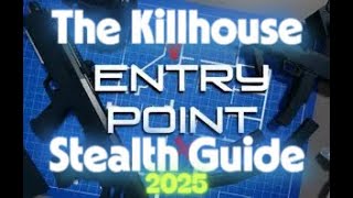[NEW] Killhouse Stealth Guide | Roblox Entry Point