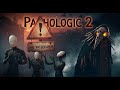 [5] НАБАТ 👣 МОР или Pathologic 2