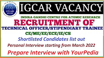 Interview Guidance for IGCAR Technical Officer C & Stipendiary Trainee | Prepare interview with YP