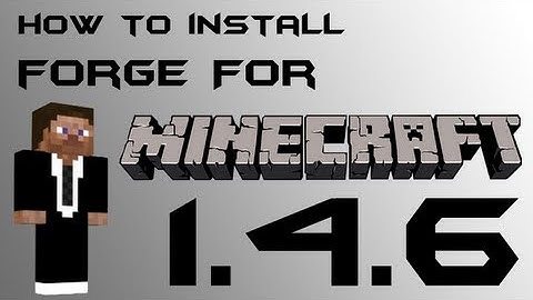 Minecraft Mods : How To Install Minecraft Forge For Minecraft Version 1.4.6