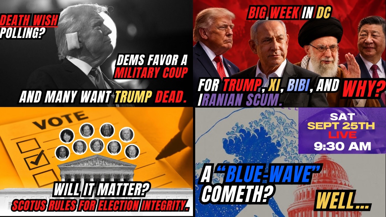 DEATH WISH POLLS, SCOTUS ON ELECTION INTEGRITY & THE BLUE WAVE MYTH
