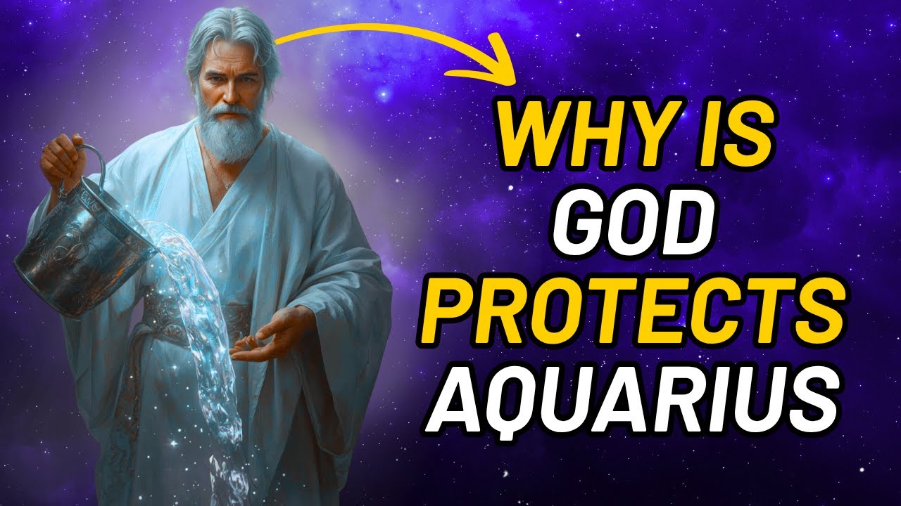20 REASONS WHY GOD PROTECTS AQUARIUS ♒ THE UNTOUCHABLE SPIRIT