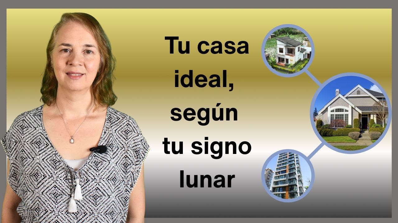 La casa correcta, según tu Luna
