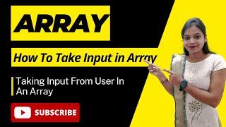 Lec : 7 Array | How To Take Input From User | Taking Input From User.