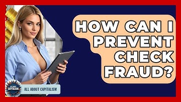 How Can I Prevent Check Fraud? - All About Capitalism