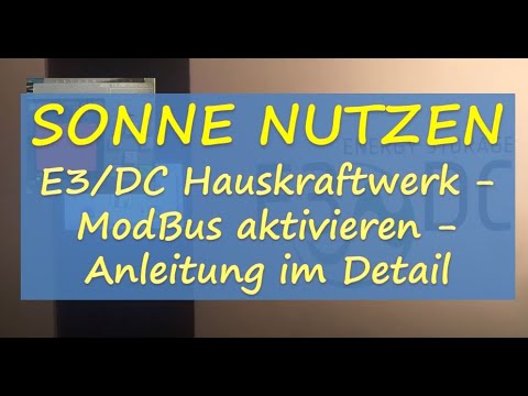 E3DC Hauskraftwerk (Tutorial Modbus aktivieren)