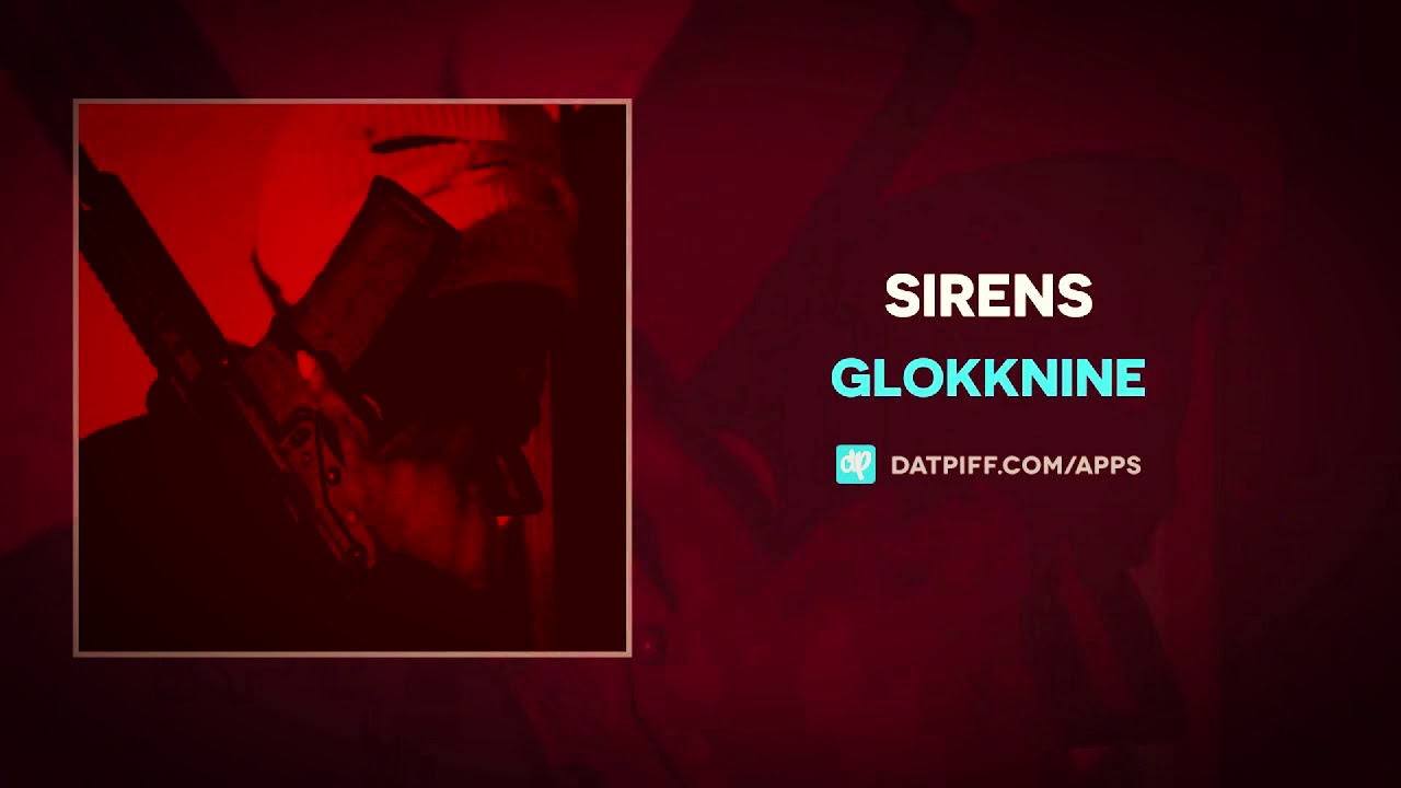 Sirens Clean GlokkNine - Sirens (Clean Radio Edit) - YouTube