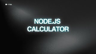 ITT626 INDIVIDUAL ASSIGNMENT CALCULATOR NODE JS
