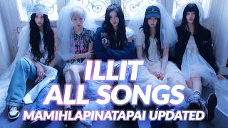 Illit Playlist  All  Its Me To Magnetic mamihlapinatapai Updated