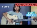 CHORD SIMPLE GAMPANG (Bukan Cinta Biasa - Siti Nurhaliza) (Tutorial Gitar)