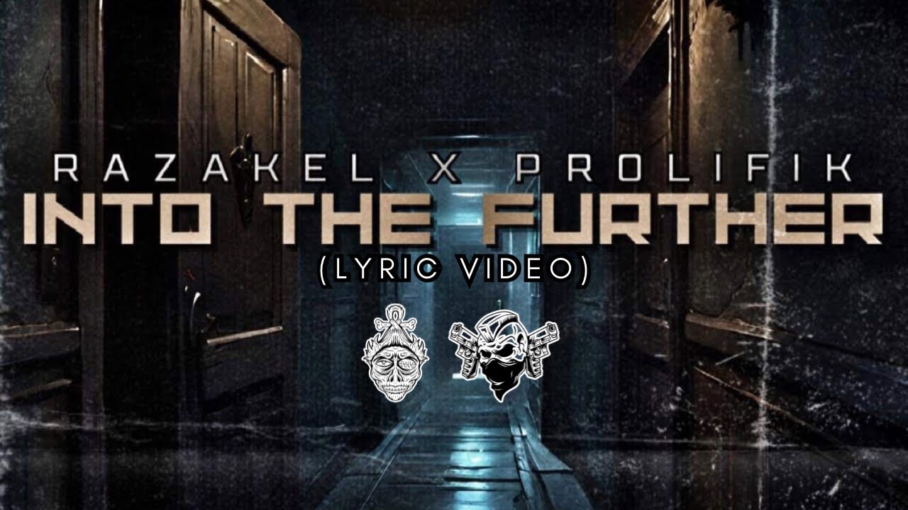 Razakel - “Into the Further” feat. Prolifik (Lyric Video) - YouTube