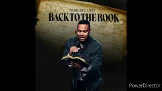 Todd Dulaney Psalms 18(I Will Call on th he Name of the Lord)(extended version)