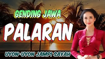 GENDING JAWA PALARAN PALING NYAMLENG KAGEM JAMPI SAYAH NGLARAS SINAMBI LEYEH-LEYEH NGOPI NASGITEL