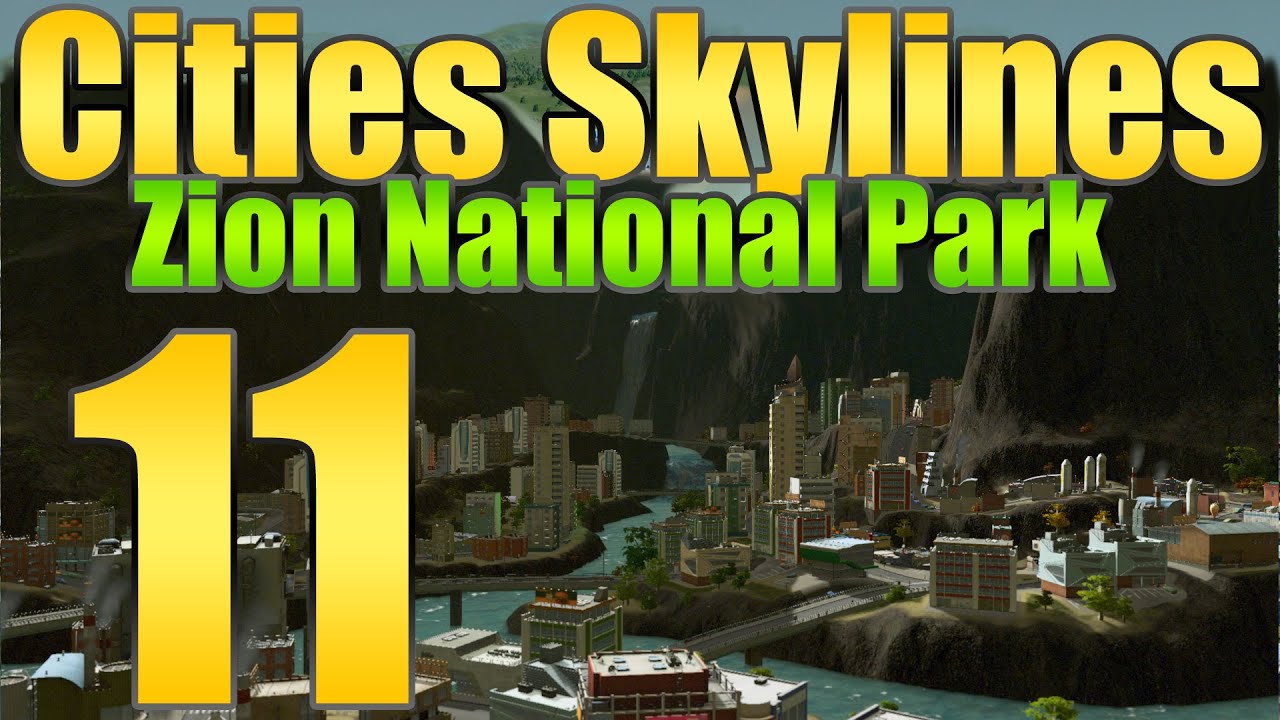 Cities Skylines Zion Mountains "New Super Exit!" EP:11