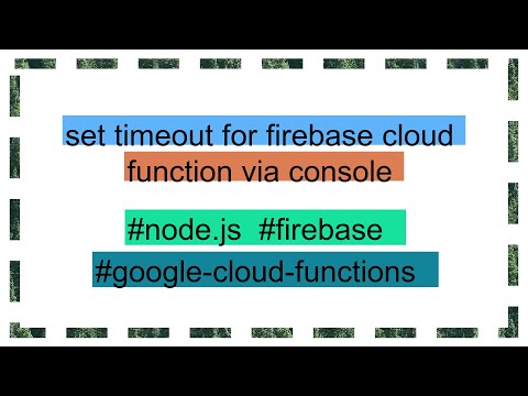 set timeout for firebase cloud function via console